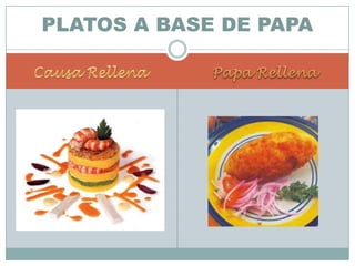 Causa RellenaPapa RellenaPLATOS A BASE DE PAPA