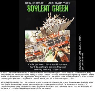 Soylent Green DVD cover, c. 2007.
Fair use asserted.
In 1973 Charlton Heston starred in a science-ﬁction movie called Soyl...