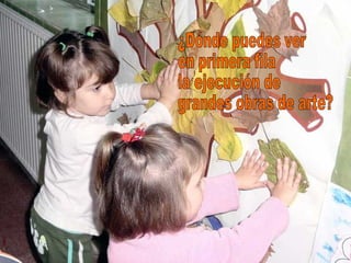 ¿Dónde puedes ver en primera fila la ejecución de grandes obras de arte? 