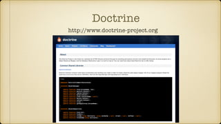 Doctrine
http://www.doctrine-project.org
 