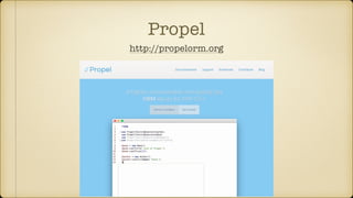 Propel
http://propelorm.org
 