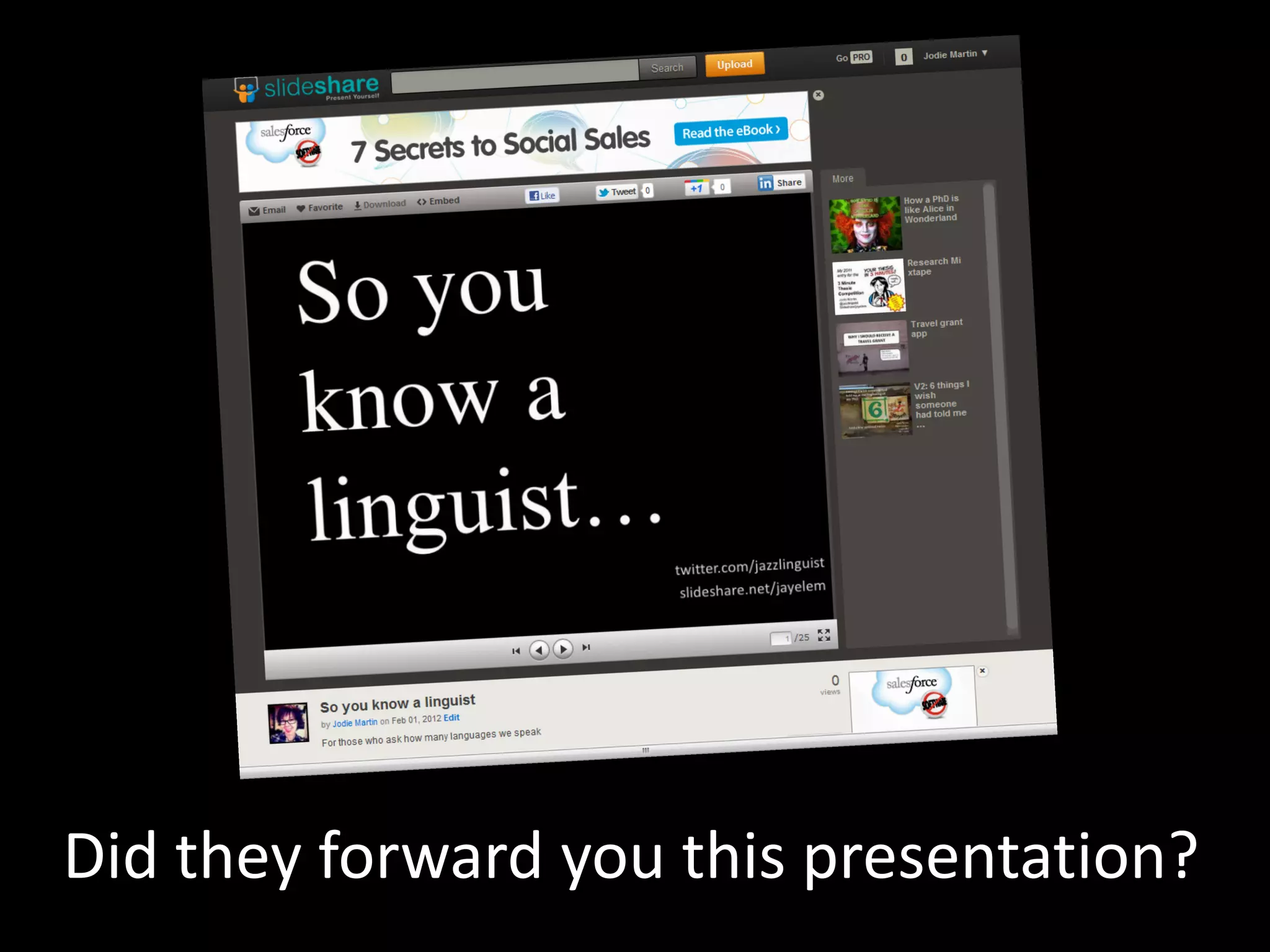 Did they forward you this presentation?
 