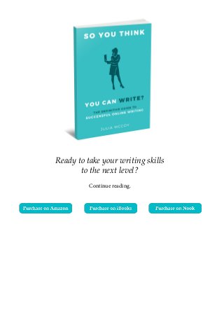 Ready to take your writing skills
to the next level?
 