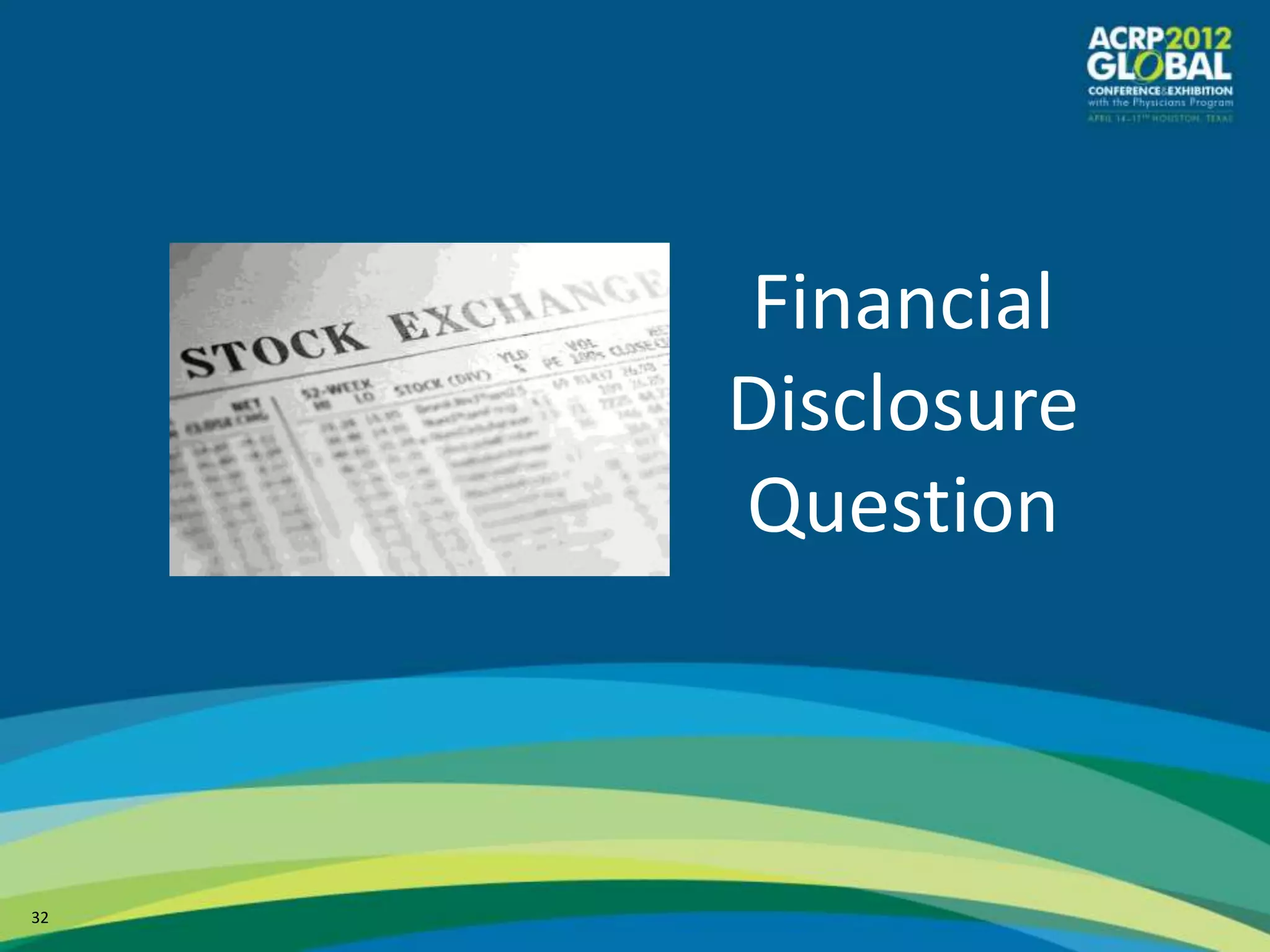 Financial
     Disclosure
     Question



32
 