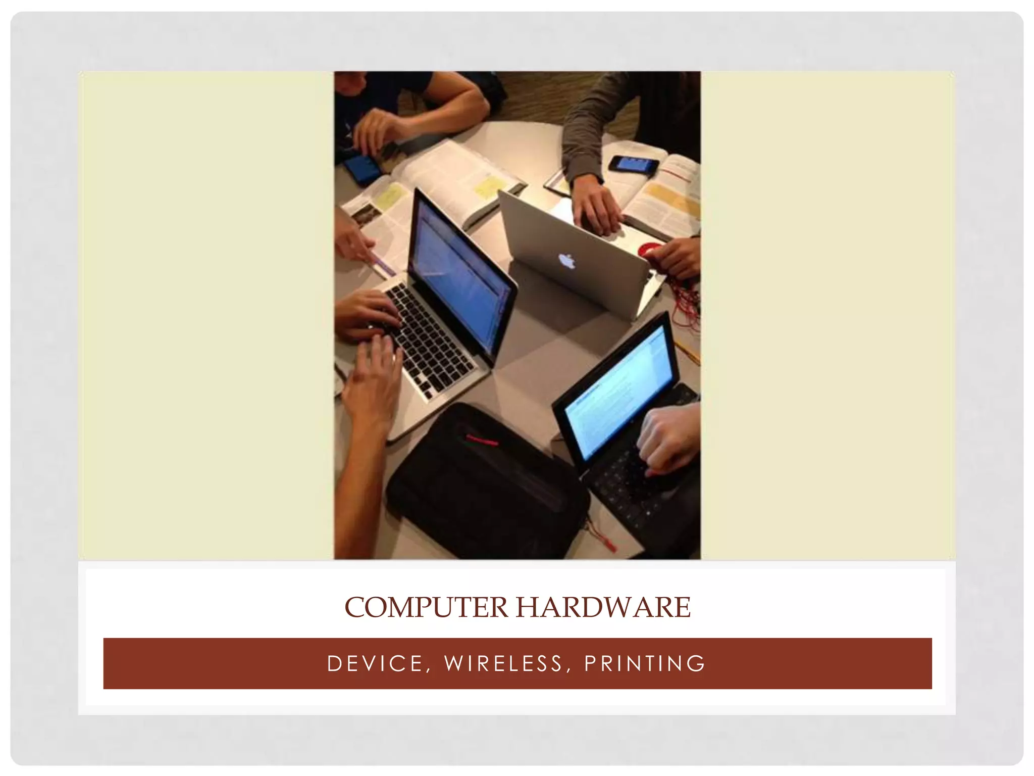 COMPUTER HARDWARE
DEVICE, WIRELESS, PRINTING

 