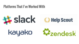 Platforms That I’ve Worked With
 