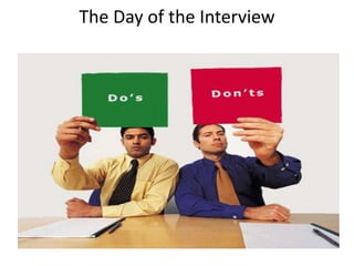 The Day of the Interview
 