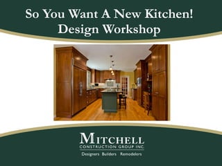 So You Want A New Kitchen! Design Workshop 