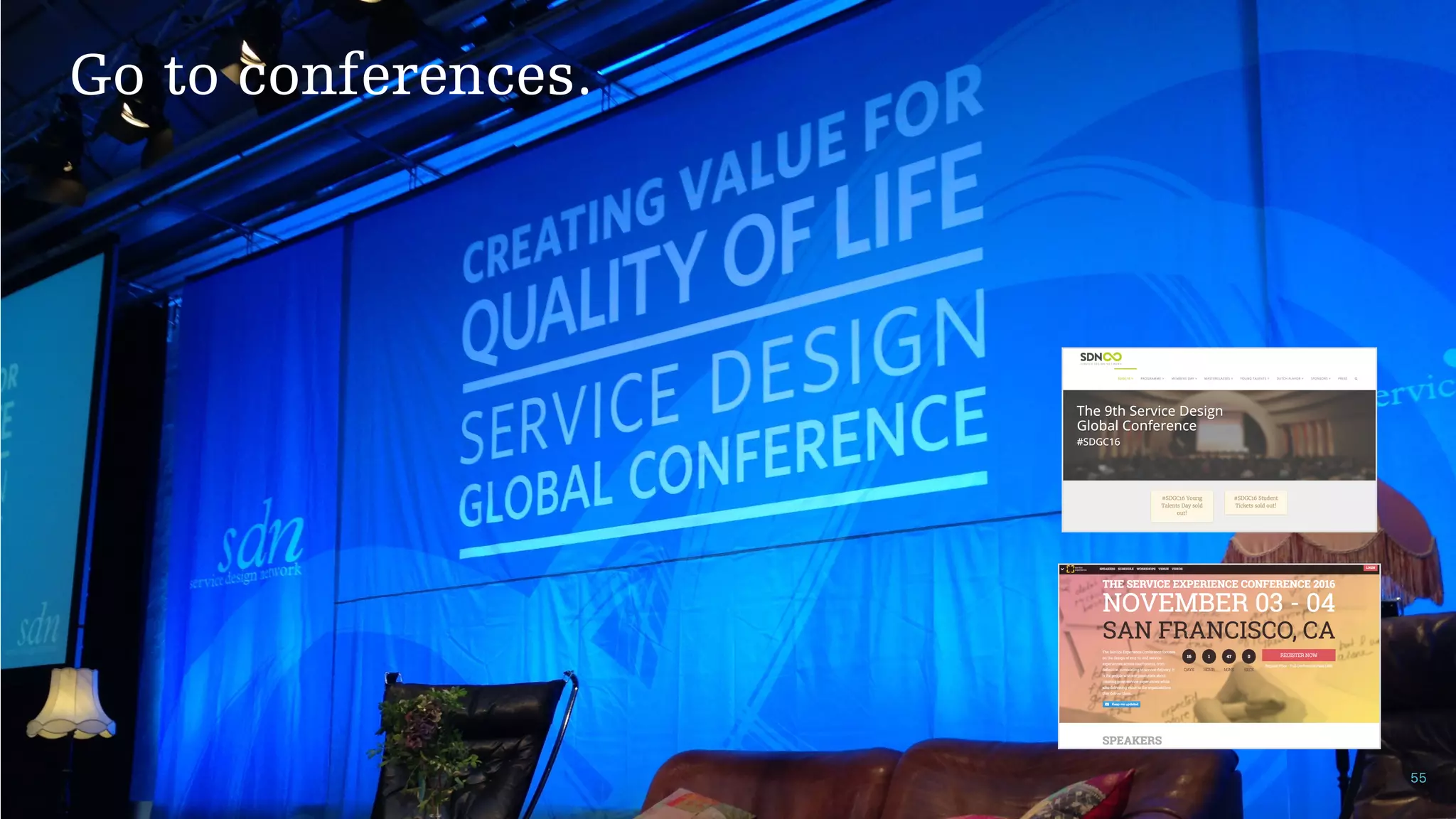 PRODUCTIZED | JAMIN HEGEMAN | @JAMIN
Go to conferences.
55
 