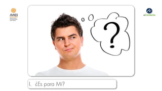 I. ¿Es para Mí?
 