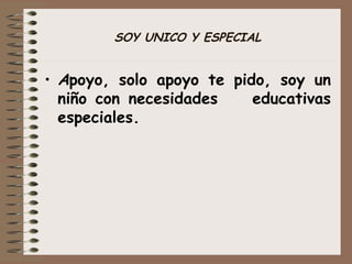SOY UNICO Y ESPECIAL ,[object Object]