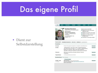 Das eigene Profil Dient zur Selbstdarstellung  