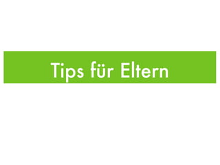 Tips für Eltern 
