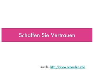 Schaffen Sie Vertrauen Quelle:  http://www.schau-hin.info 