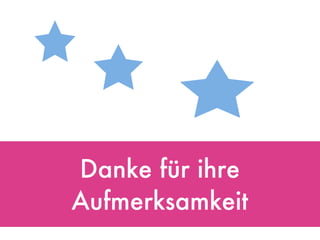 Danke für ihre Aufmerksamkeit 