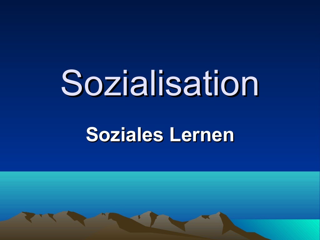 Sozialisation
