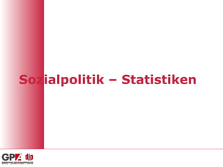 Sozialpolitik – Statistiken 