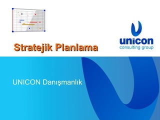 Stratejik Planlama UNICON Danışmanlık 