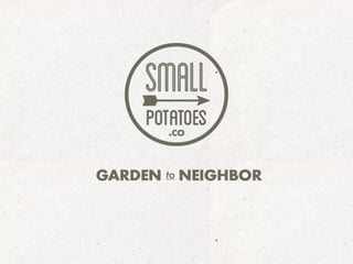 Small Potatoes