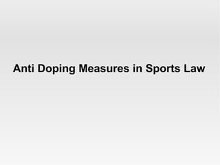 Anti Doping Measures in Sports Law

 