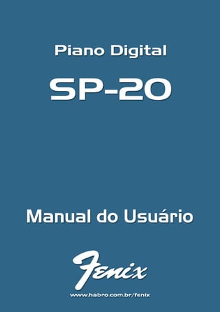 Manual do piano digital Fenix SP-20 (PORTUGUÊS)