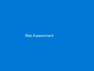 まずは Risk Assessment を実施すること
 