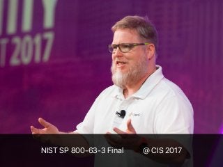 NIST SP 800-63-3 Final 公開 @ CIS 2017
 