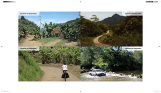 Caminho do Despraiado
Caminho do Despraiado
Caminho do Despraiado
Caminho do Despraiado
mapeamento_2.indd 10 8/4/15 11:52 AM
 