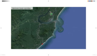 Trajeto de barco / Cananéia - praia de Marujá
mapeamento_2.indd 15 8/4/15 11:52 AM
 