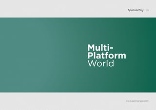 www.brandengage.com
Multi-Platform World
 