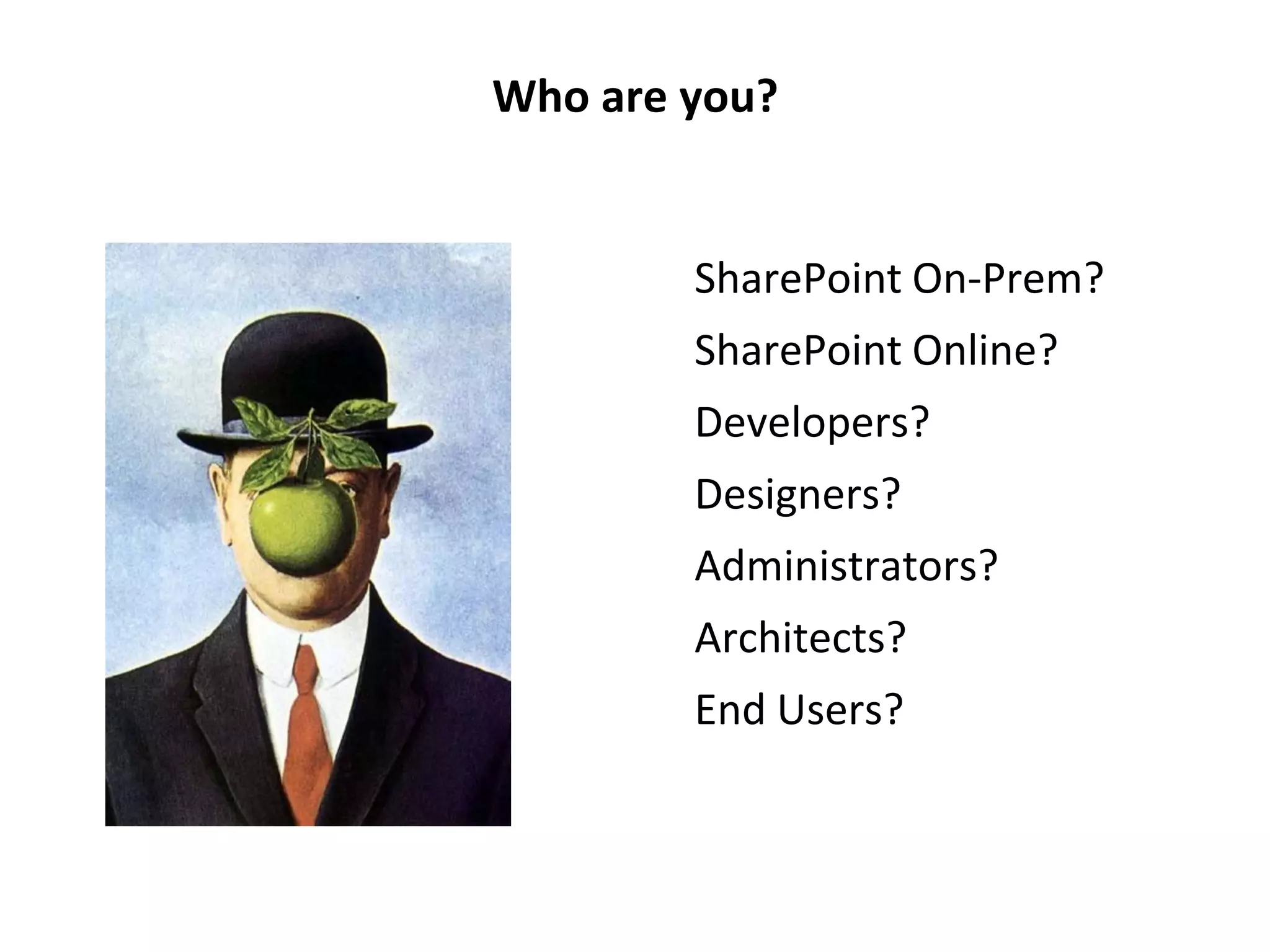 Who are you?
 