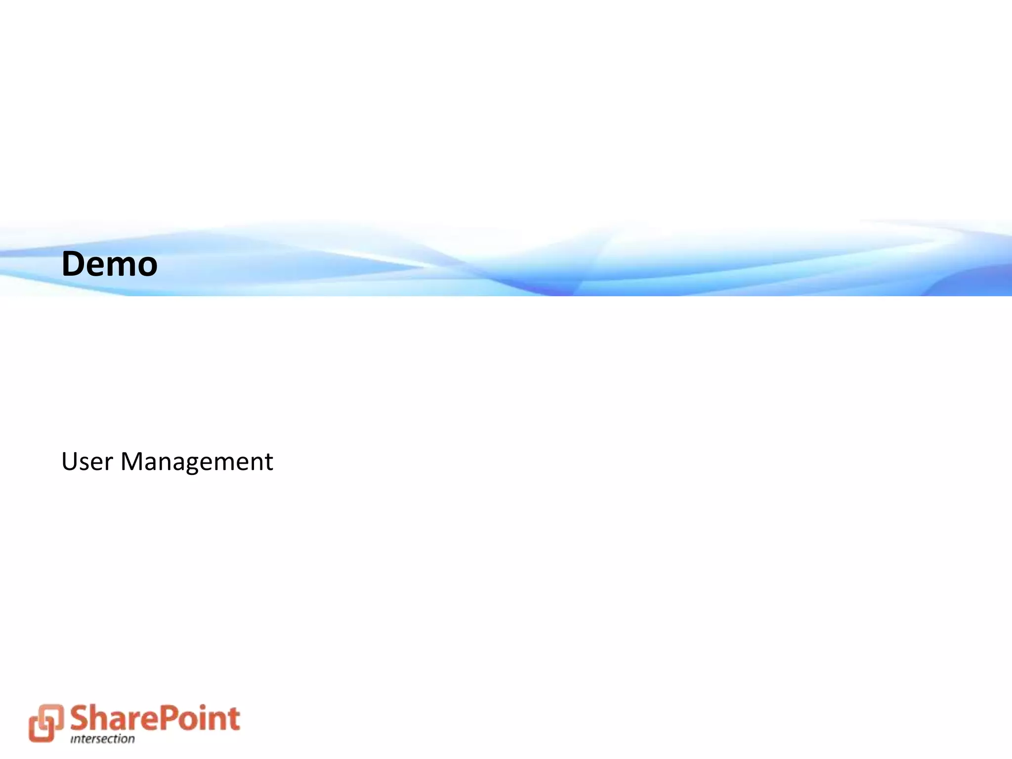 Demo
User Management
 