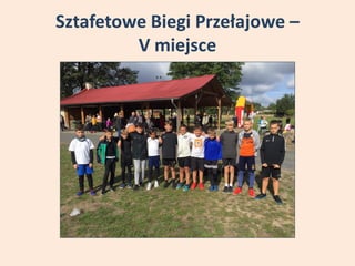 Sztafetowe Biegi Przełajowe –
V miejsce
 