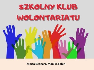 Marta Bednarz, Monika Fabin
 