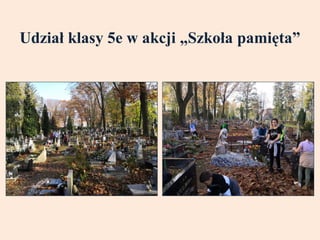 Udział klasy 5e w akcji „Szkoła pamięta”
 