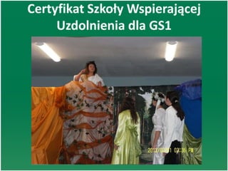 Certyfikat Szkoły Wspierającej
Uzdolnienia dla GS1
 