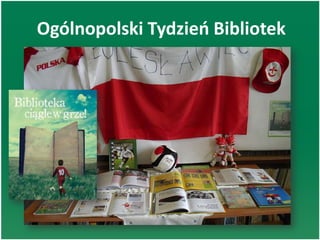 Ogólnopolski Tydzieo Bibliotek
 