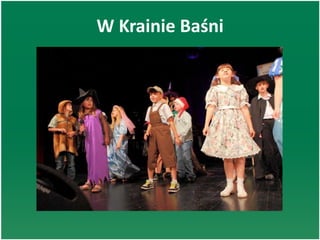 W Krainie Baśni
 