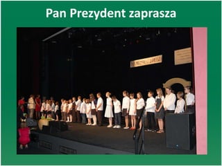 Pan Prezydent zaprasza
 