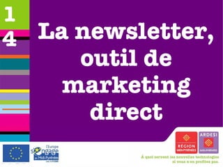 La newsletter, outil de marketing direct 14 