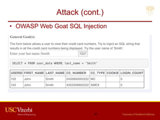 Attack (cont.)
• OWASP Web Goat SQL Injection
42
 