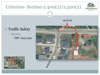  Traffic Safety
 Access
 TSP- 600/300
Criterion- Section 2.400(2)/2.500(2)
165 Feet
 