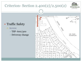  Traffic Safety
 Access
 TSP- 600/300
 Driveway change
Criterion- Section 2.400(2)/2.500(2)
 