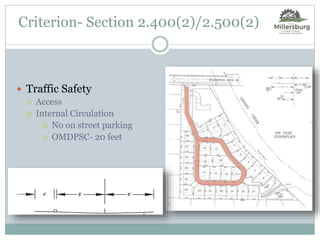 Criterion- Section 2.400(2)/2.500(2)
 Traffic Safety
 Access
 Internal Circulation
 No on street parking
 OMDPSC- 20 feet
 