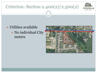 Criterion- Section 2.400(2)/2.500(2)
 Utilities available
 No individual City
meters
 
