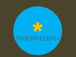 PAKIKIPANULAYAN
 