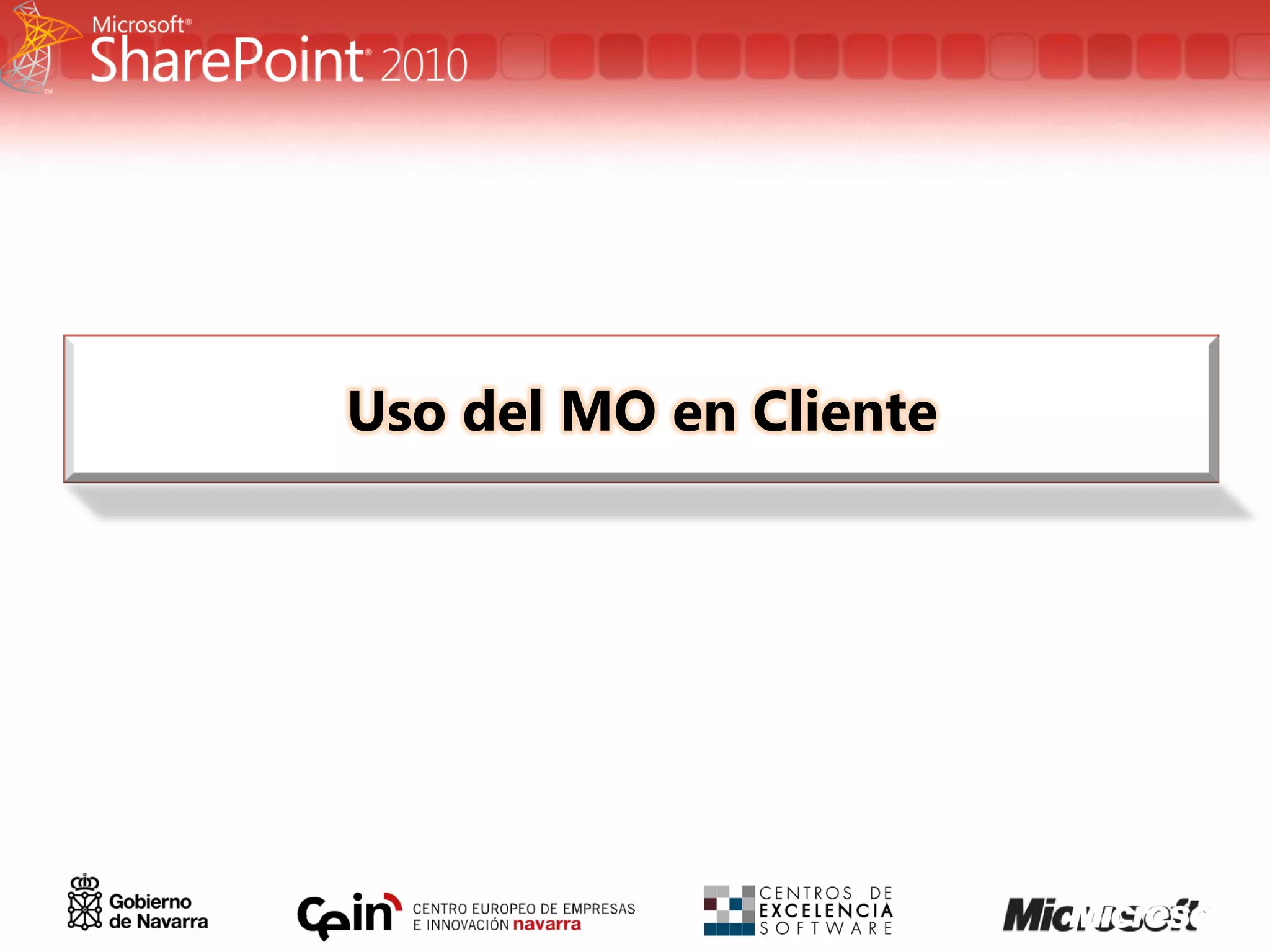 Uso del MO en Cliente
 