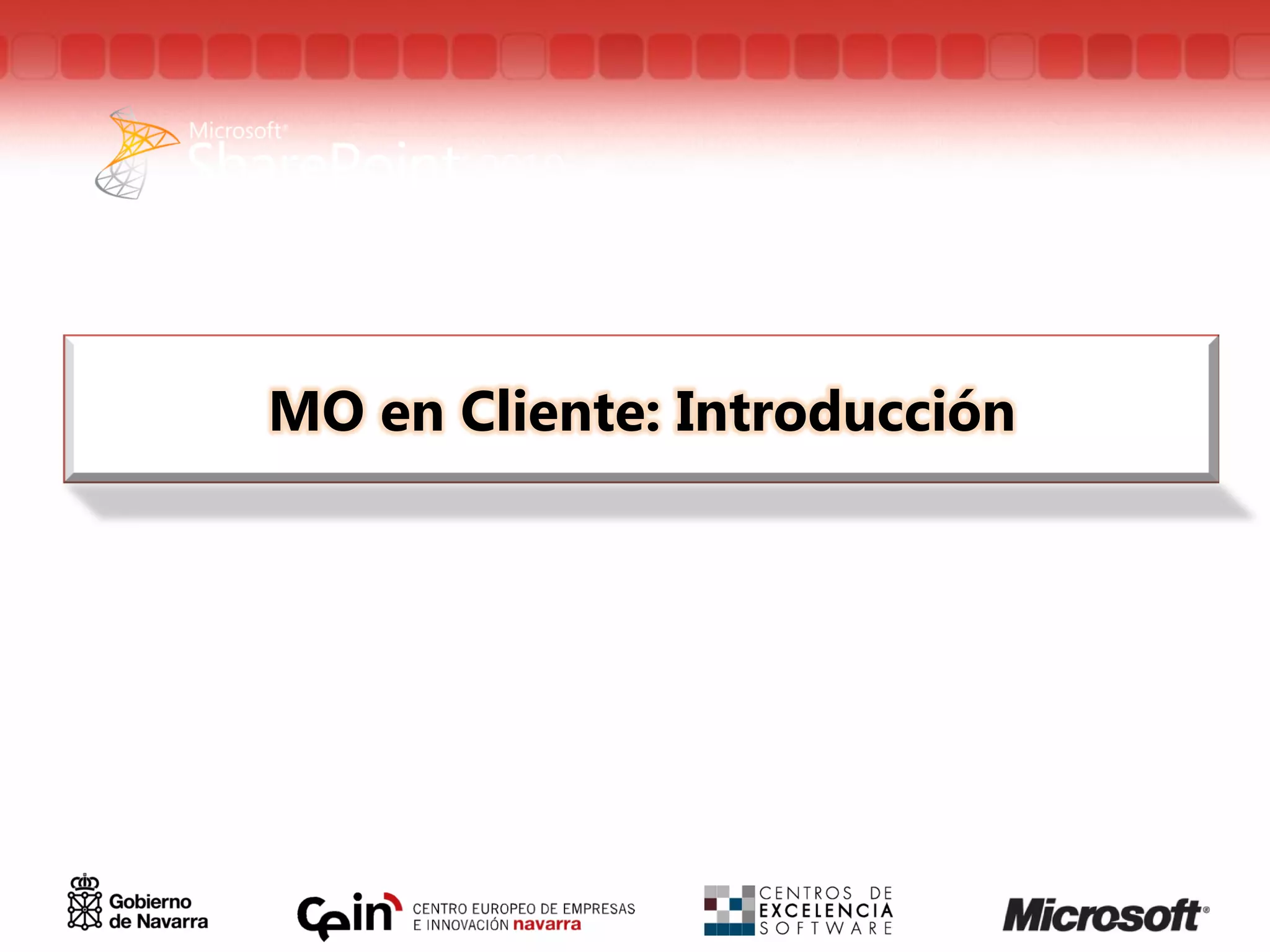 MO en Cliente: Introducción
 