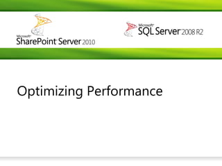 Optimizing Performance
 