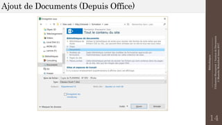 Bibliothèques
--------------------------------------------------------------
UtilisationSharepoint|GestiondeDocuments
©MostefaiMohahhedAmine2017
Ajout de Documents (Depuis Office)
14
 
